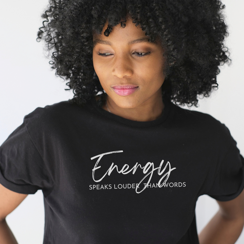 Black tshirt with the words energy speaks louder than words